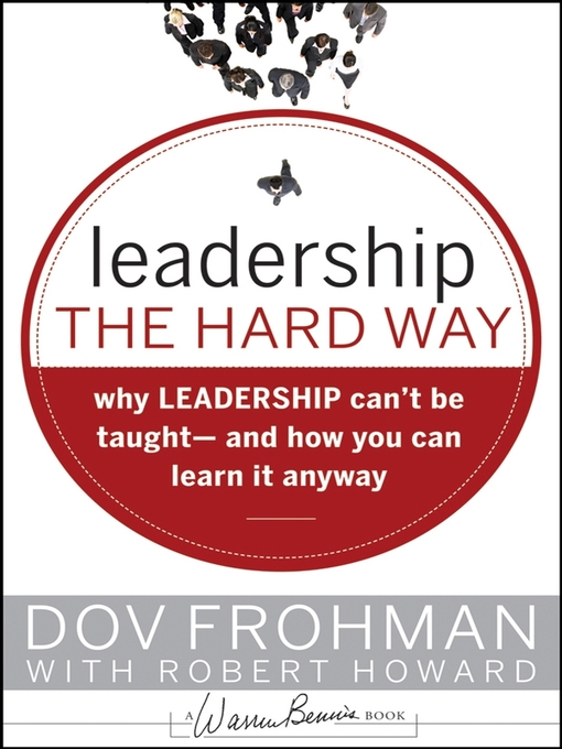Title details for Leadership the Hard Way by Dov Frohman - Available